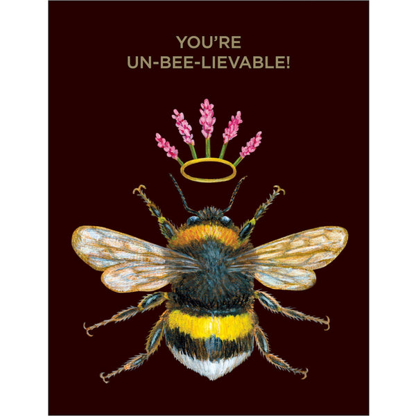 UN-BEE-LIEVABLE BEE CARD