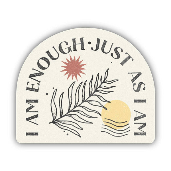 I Am Enough Sticker